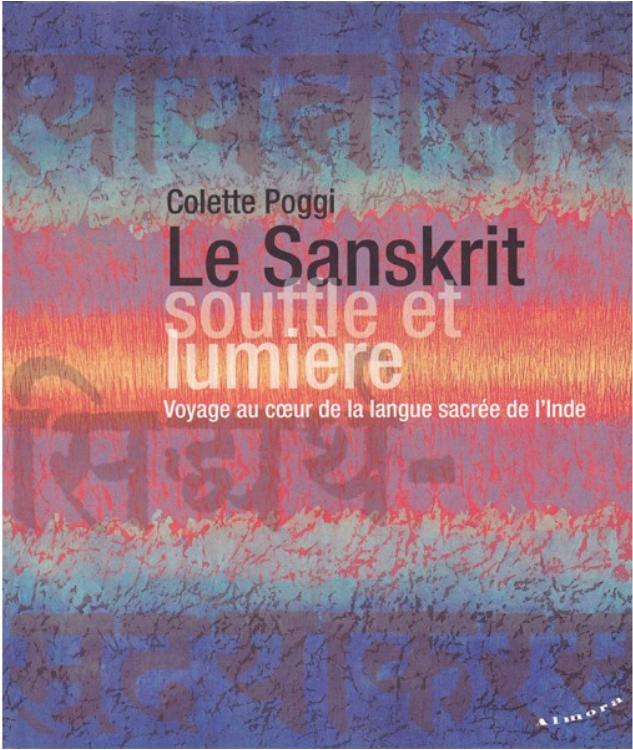 Colette Poggi - Le Sanskrit souffle et lumière.
