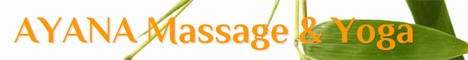 AYANA MASSAGES & YOGA AYANA MASSAGES & YOGA