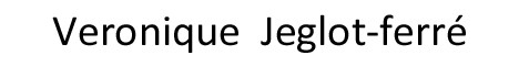Veronique Jeglot-ferré Veronique Jeglot-ferré