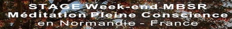 Week-end MBSR - Méditation Pleine Conscience en Normandie : Week-end MBSR - Méditation Pleine Conscience en Normandie :